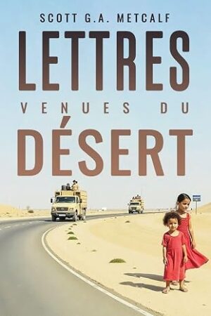 Lettres venues du désert (French Edition)